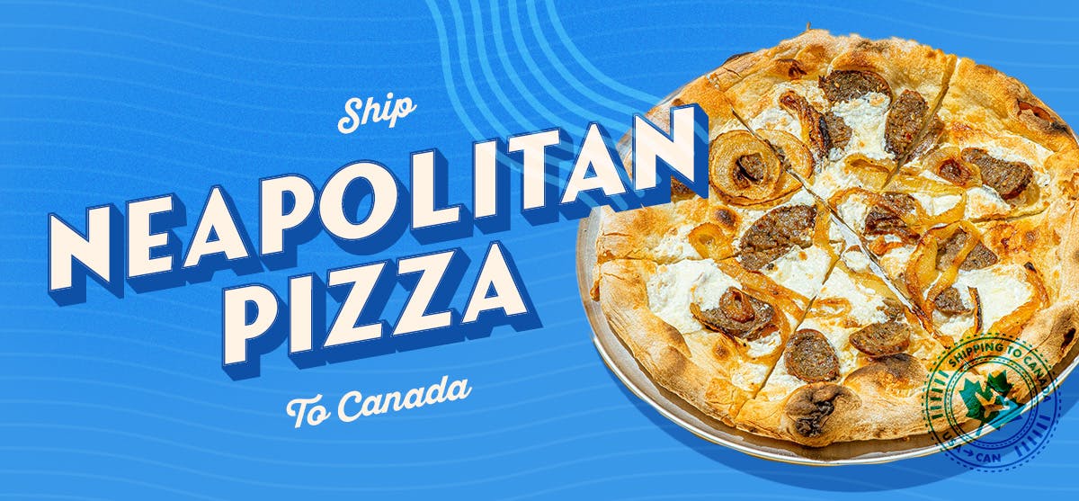 Neapolitan Pizzas That Ship To Canada