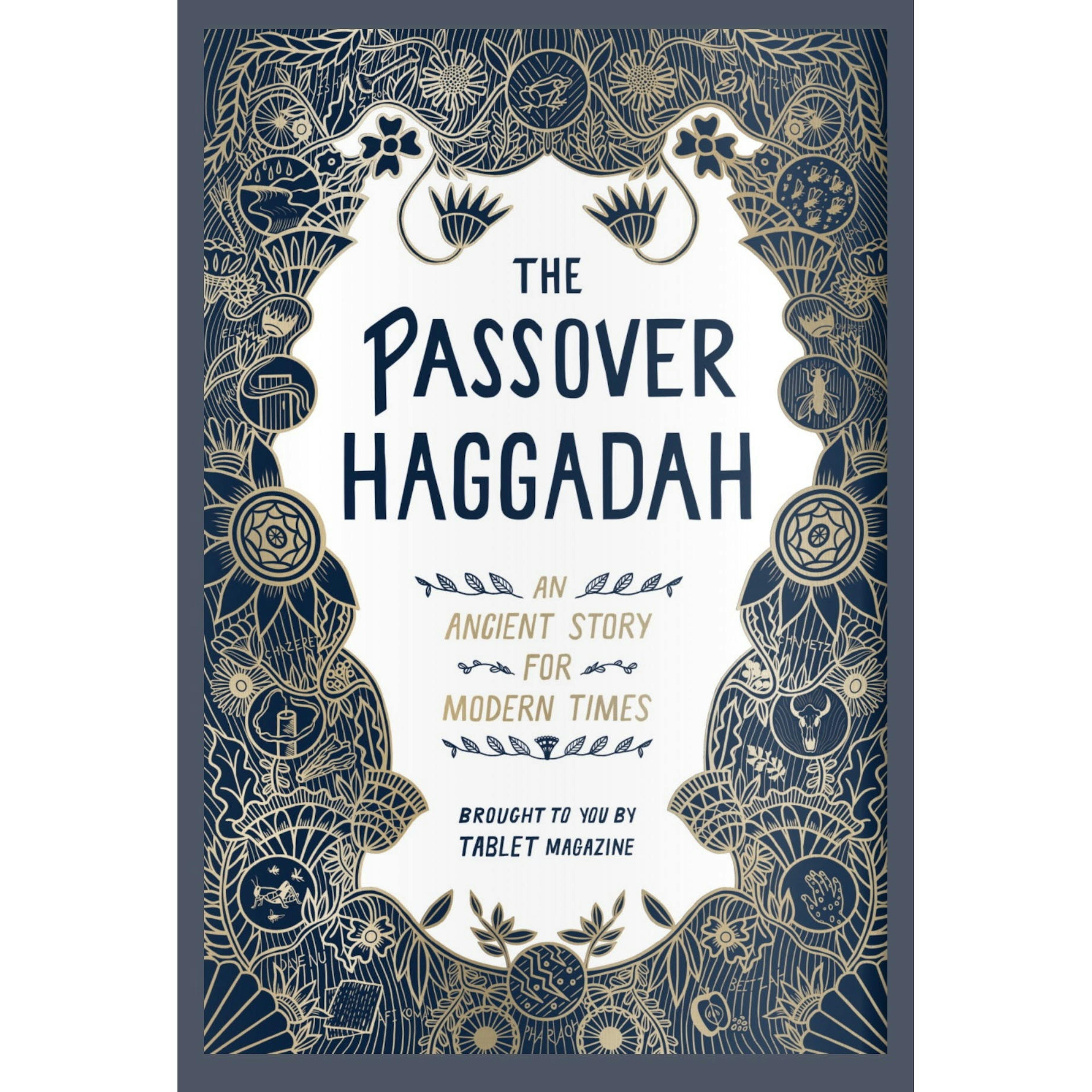 The Passover Haggadah: An Ancient Story for Modern Times, By Tablet Magazine by Russ & Daughters