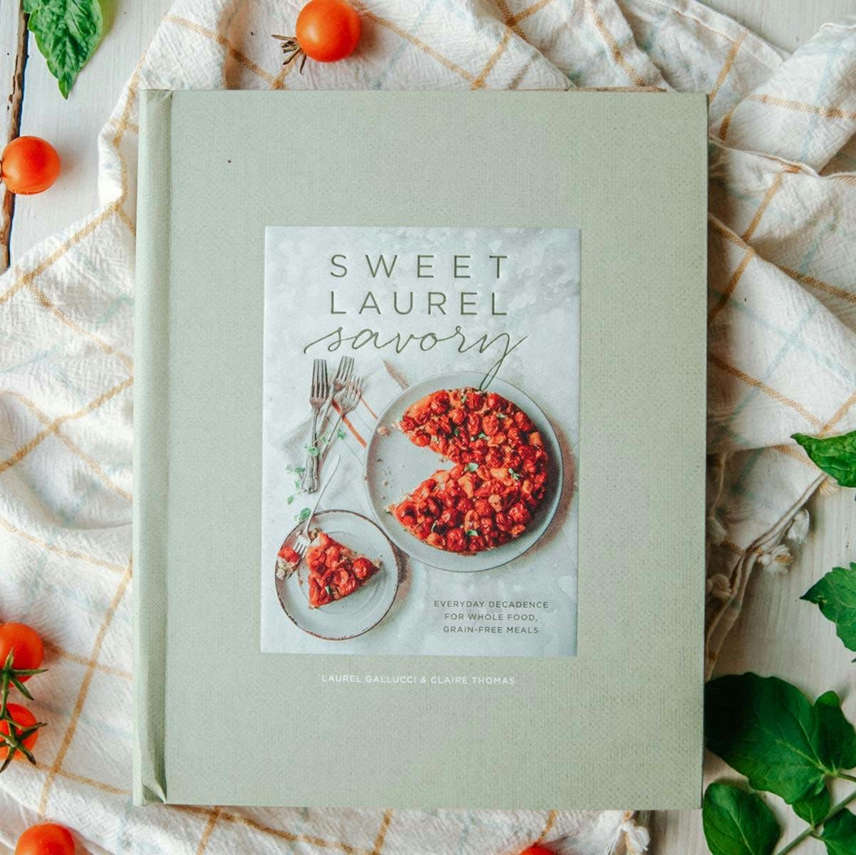 Sweet Laurel: Savory Cookbook by Sweet Laurel Bakery
