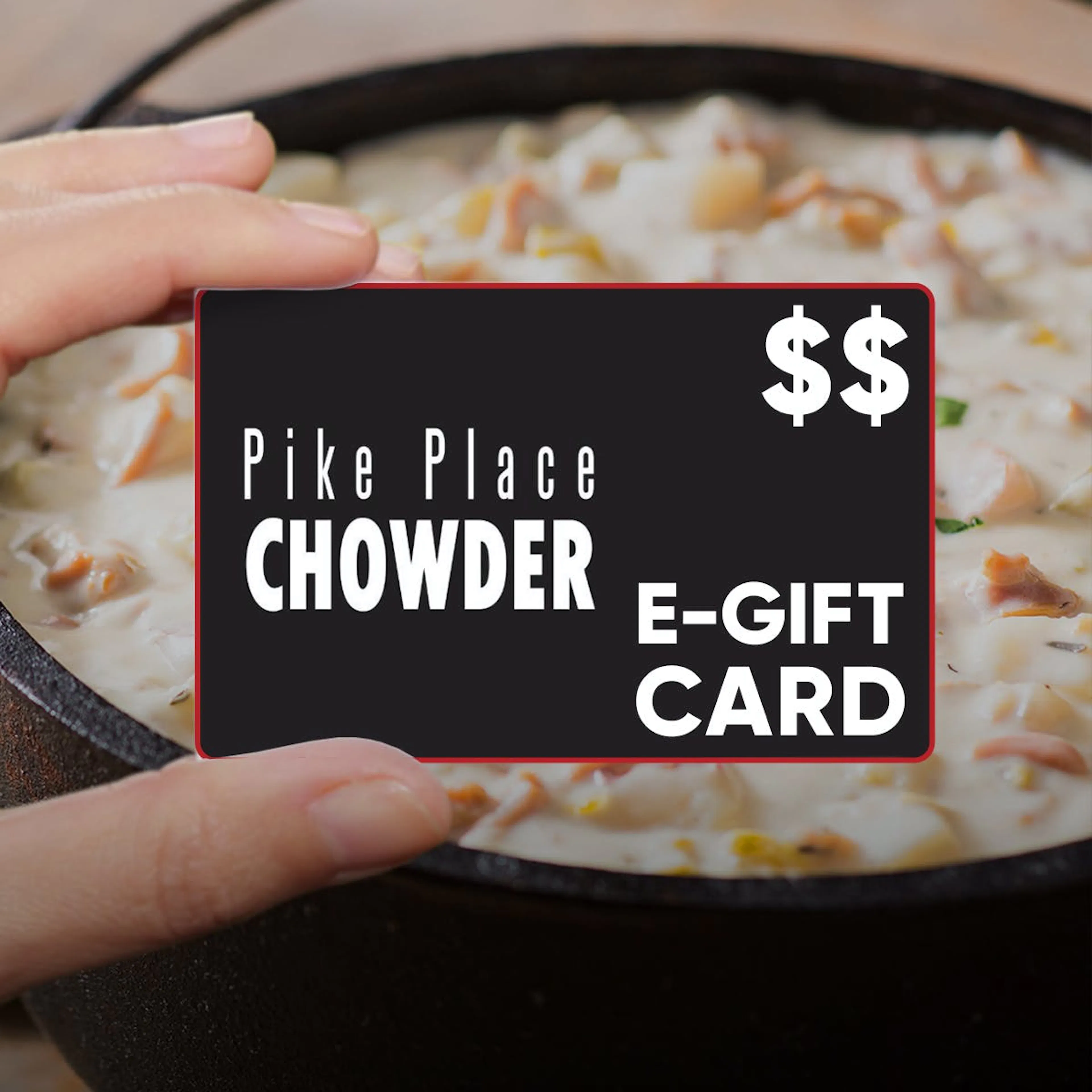 E-Gift Card by Pike Place Chowder
