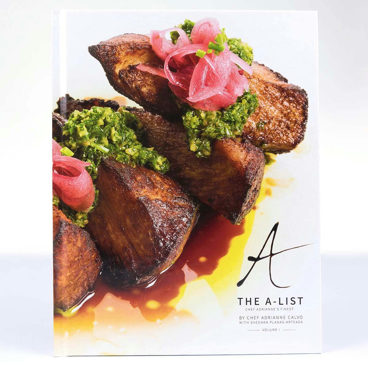 "The A-List: Chef Adrianne's Finest, Vol. I" Cookbook by Chef Adrianne Calvo