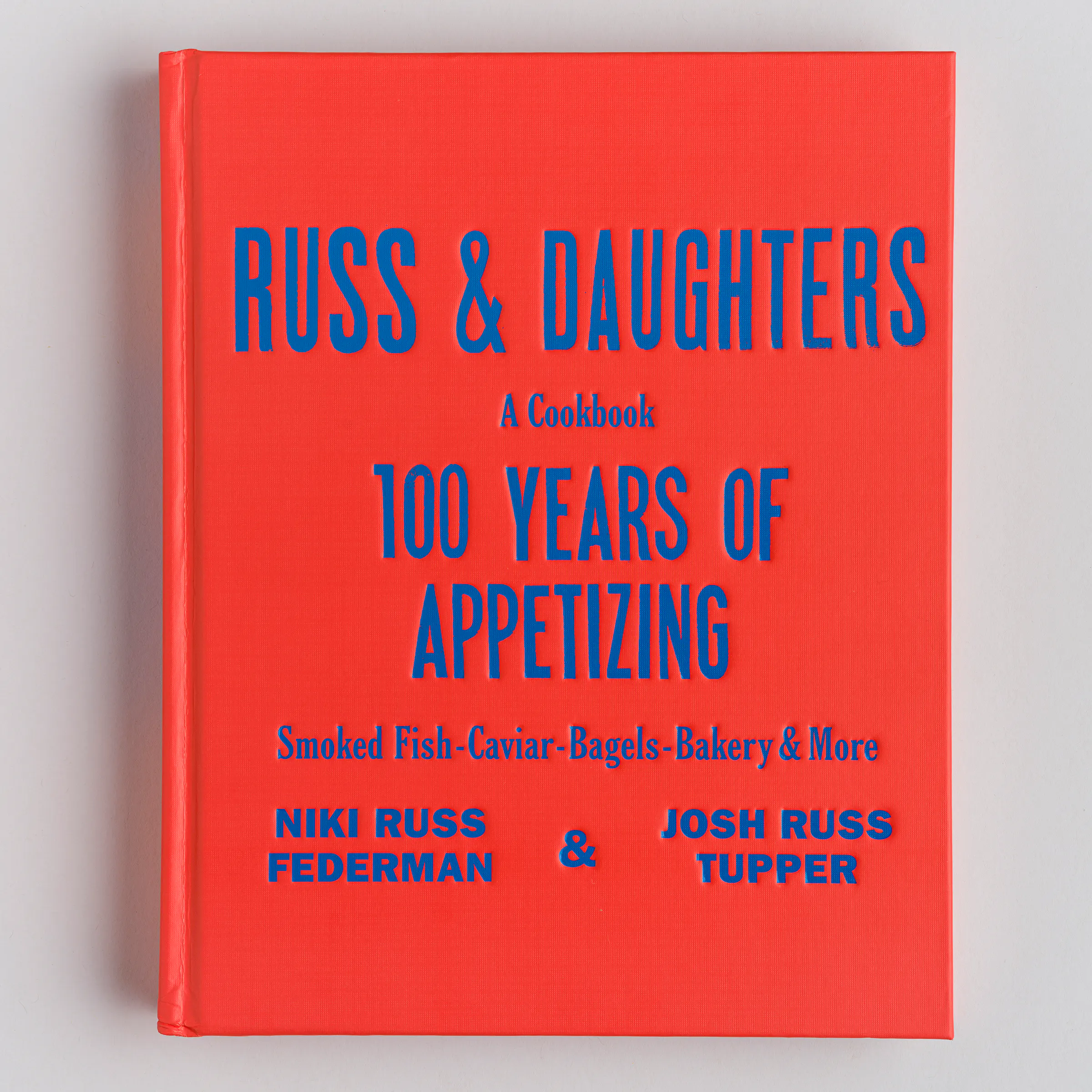 "Russ & Daughters: 100 Years of Appetizing" Cookbook by Russ & Daughters